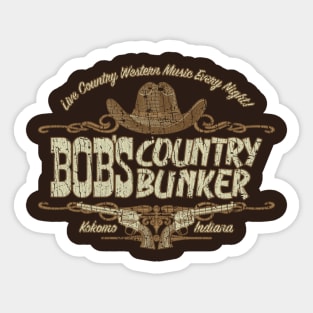 Bob’s Country Bunker 1980 Sticker